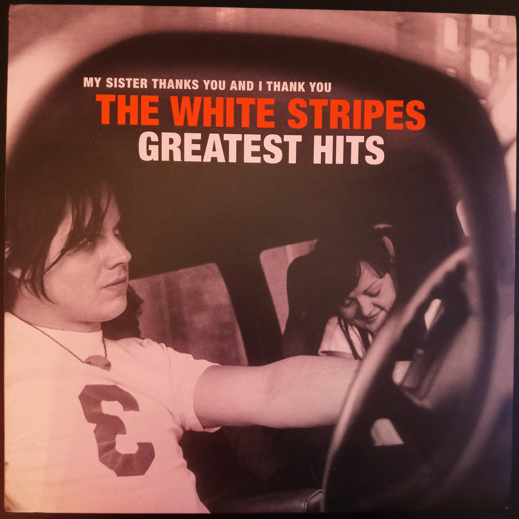 The White Stripes – My Sister Thanks You And I Thank You The White Stripes Greatest Hits (Used Vinyl - VG+) SK Marketplace