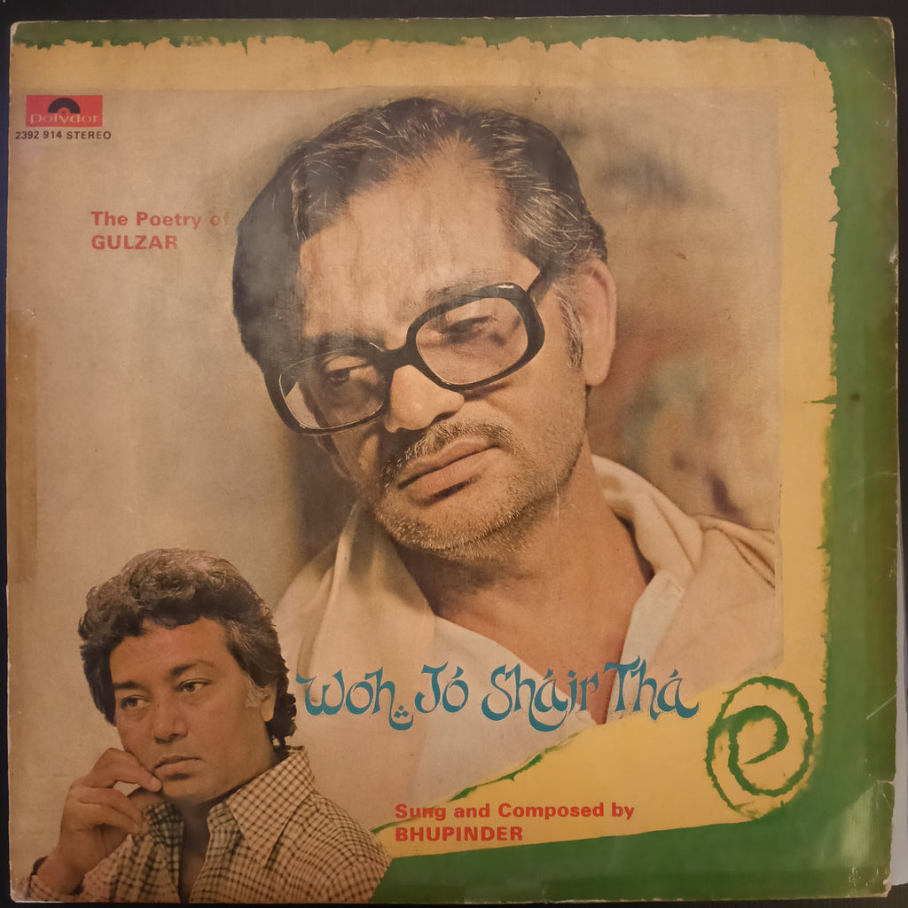 Gulzar, Bhupinder – Woh Jo Shair Tha - The Poetry Of Gulzar (Used Vinyl - VG) DS Marketplace