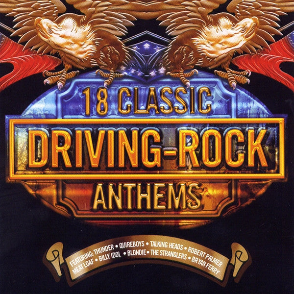 Various – 18 Classic Driving Rock Anthems (CD/Compact Disc) (Quick Ship)