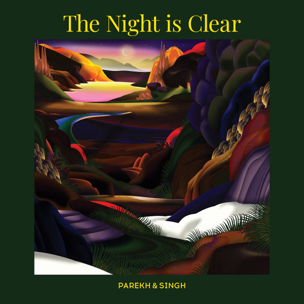 Parekh & Singh – The Night Is Clear (Arrives in 2 days)