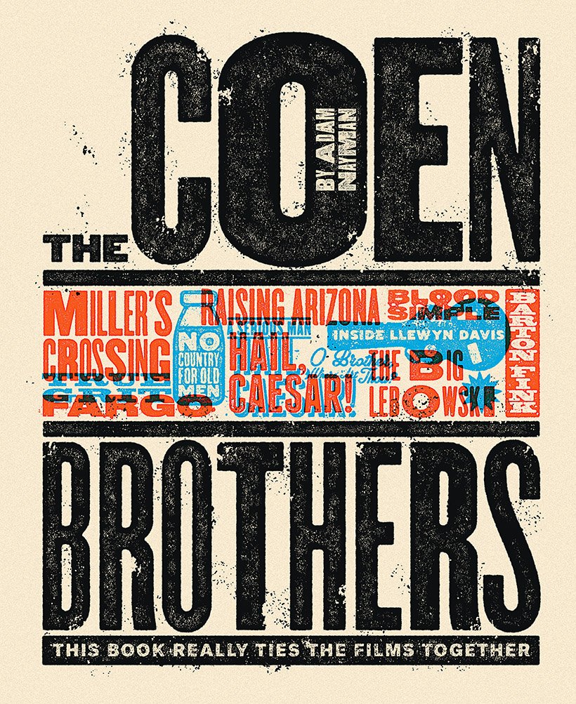 The Coen Brothers: This Book Really Ties The Films - Adam Nayman, Illustrated By Telegramme Paper Co. (with Oliver Stafford and Jason Ngai)