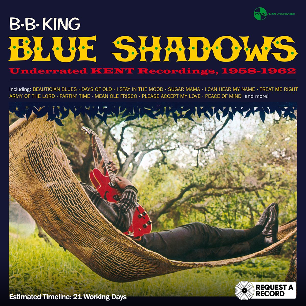 B.B. King – Blue Shadows - Underrated KENT Recordings, 1958-1962 (Arrives in 4 days)
