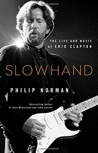 Slowhand: The Life and Music of Eric Clapton (BOOK)