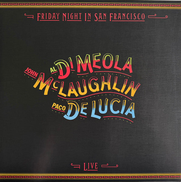 Al Di Meola, John McLaughlin, Paco De Lucía – Friday Night In San Francisco (Quick Ship)