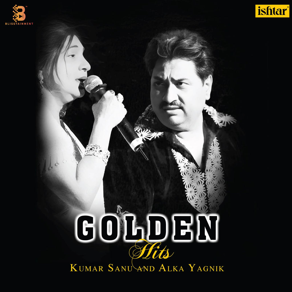 Kumar Sanu And Alga Yagnik- Golden Hits (Arrives in 4 Days)