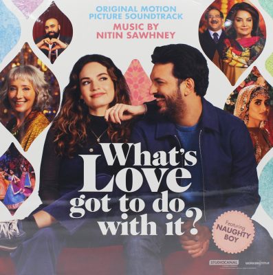 Nitin Sawhney – What's Love Got To Do With It? (Original Motion Picture Soundtrack)  (Arrives in 4 days )