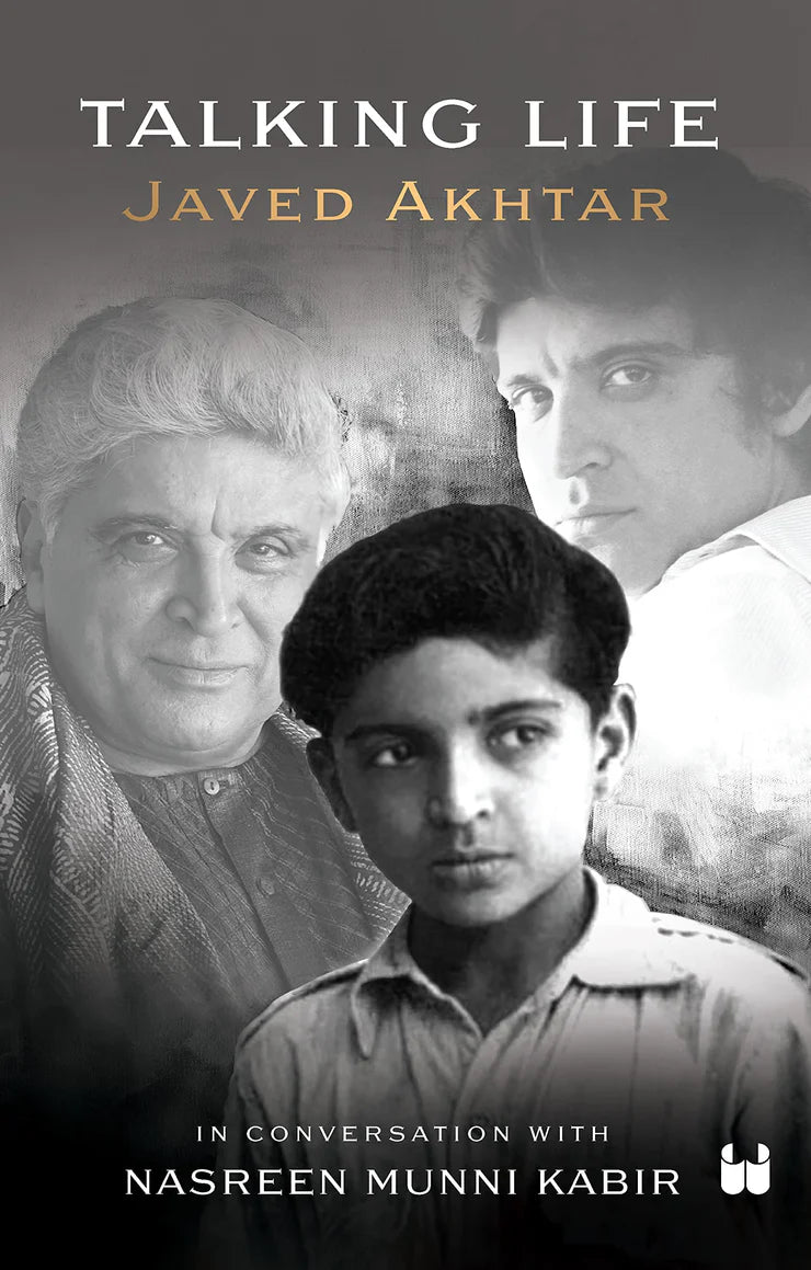 Talking Life : Javed Akhtar in conversation with Nasreen Munni Kabir [BOOK]