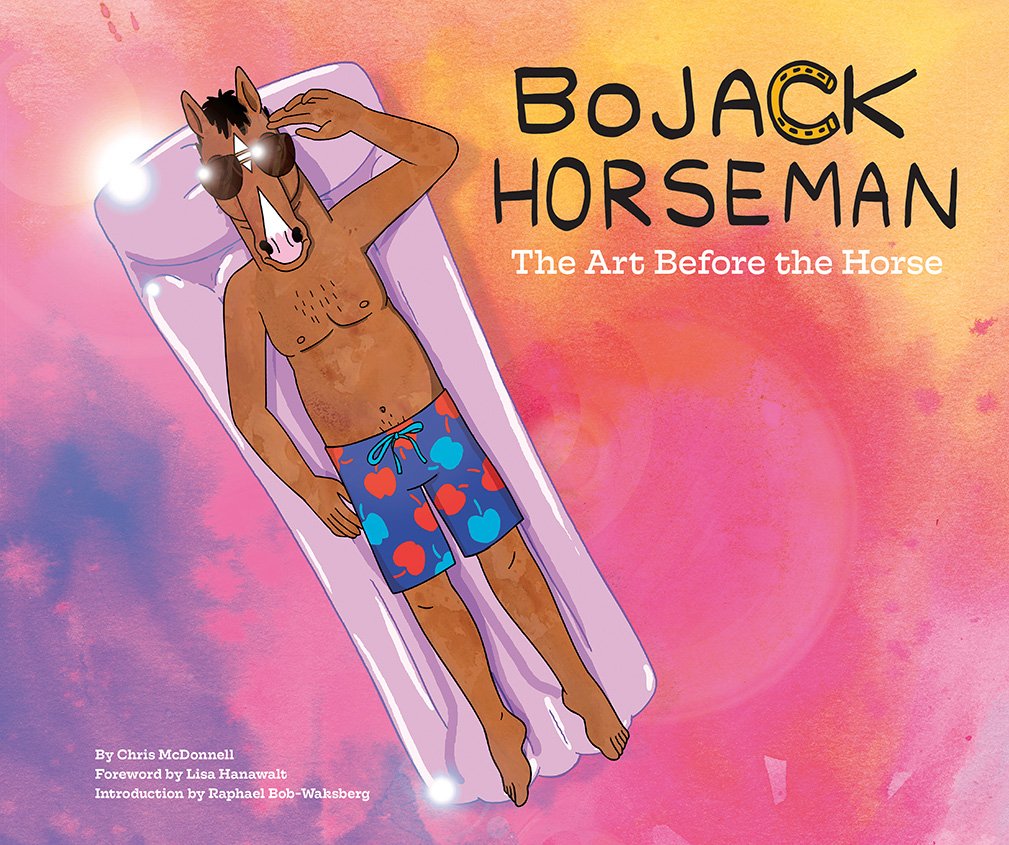 Bojack Horseman: The Art Before The Horse - Chris Mcdonnell, Illustrated By Lisa Hanawalt