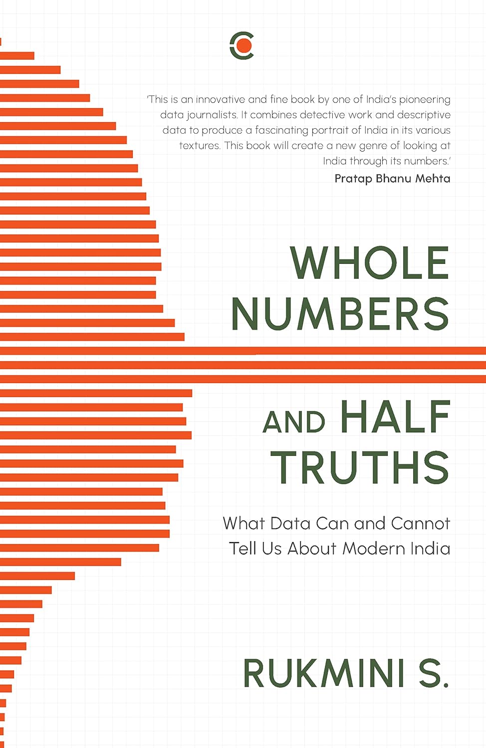 Whole Numbers and Half Truths: What Data Can and Cannot Tell Us About Modern India [BOOK]