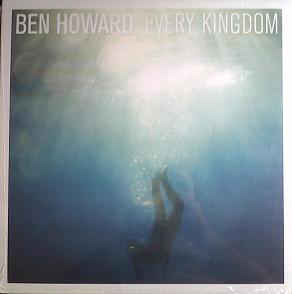 BEN HOWARD- EVERY KINGDOM (Arrives in 2 days )