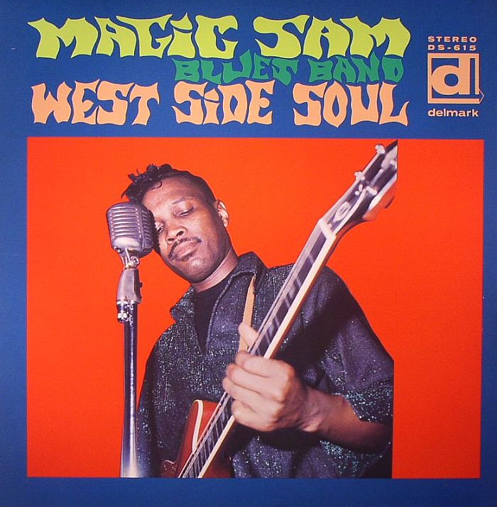 Magic Sam Blues Band - West Side Soul (Arrives in 21 days)