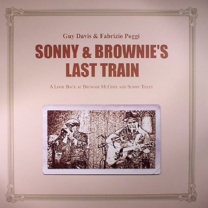 Fabrizio Poggi and Guy Davis - Sonny and Brownie’s Last Train (Arrives in 21 days)