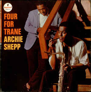 Archie Shepp – Four For Trane (Arrives in 21 days)