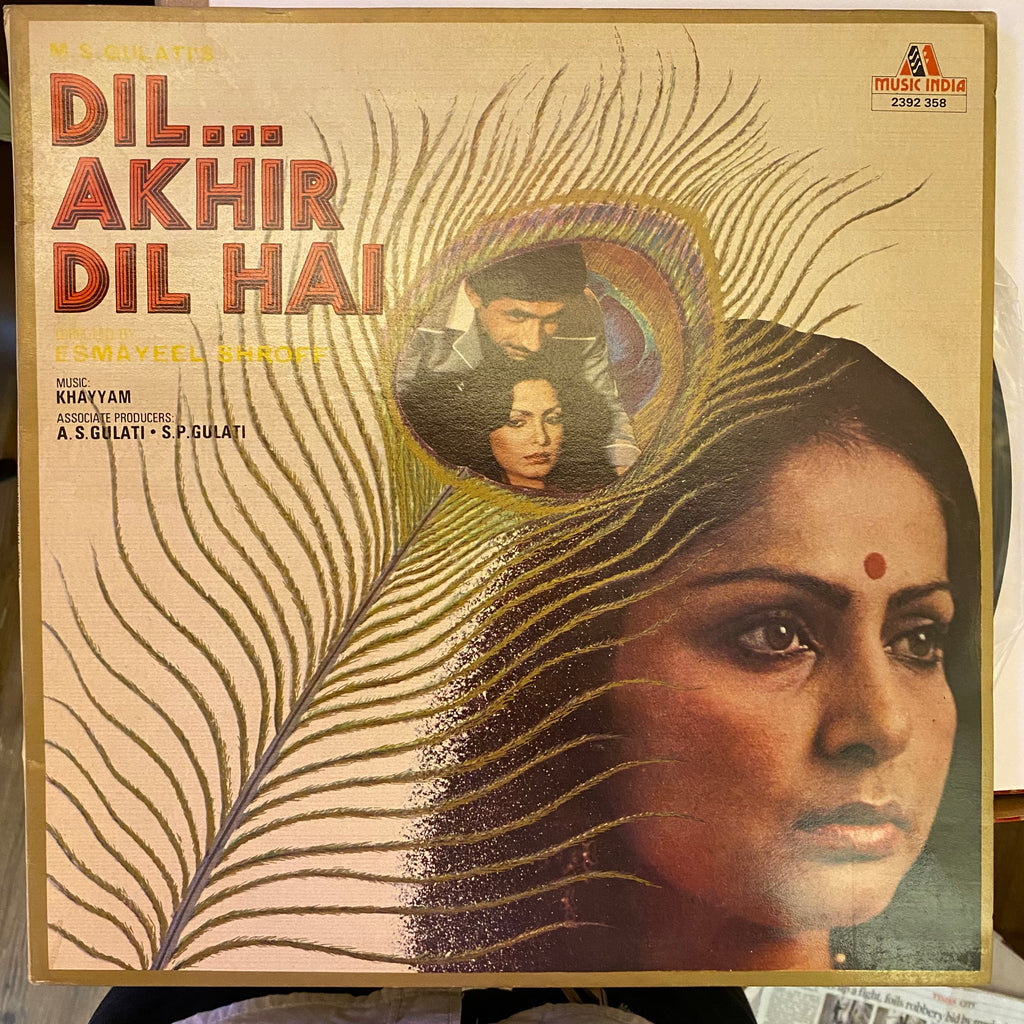 Khayyam, Naqsh Lyallpuri, Indivar & Nida Fazli – Dil Akhir Dil Hai (Used Vinyl - VG+) MT