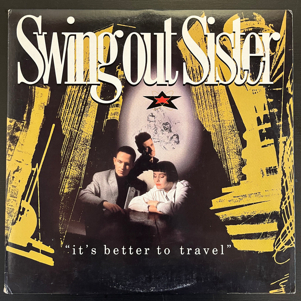 Swing Out Sister – It's Better To Travel (Used Vinyl - VG+) LM Marketplace