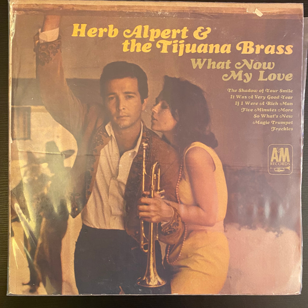 Herb Alpert & The Tijuana Brass – What Now My Love (Used Vinyl - VG) MD Marketplace
