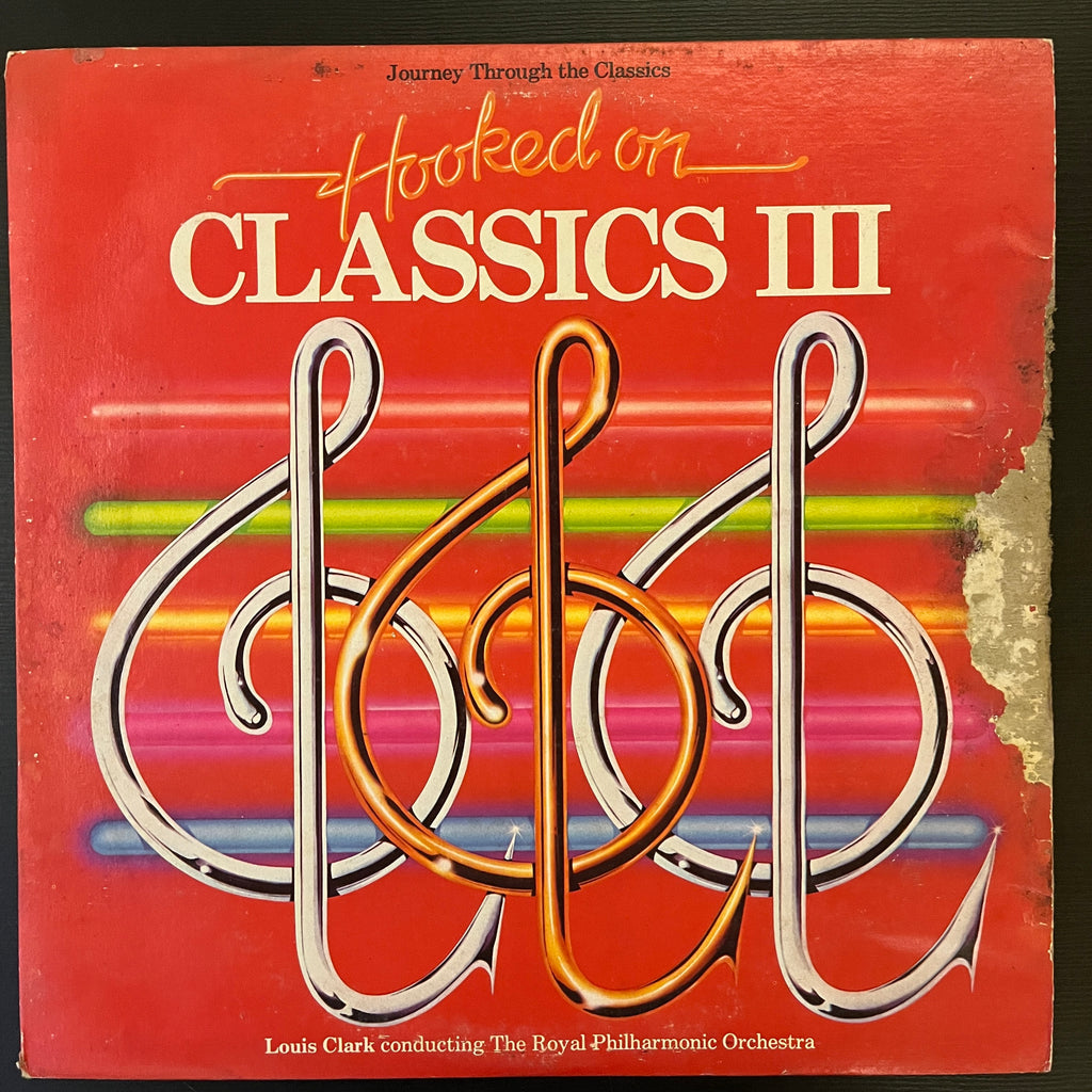 Louis Clark Conducting The Royal Philharmonic Orchestra – Hooked On Classics III - Journey Through The Classics (Used Vinyl - VG) KG Marketplace