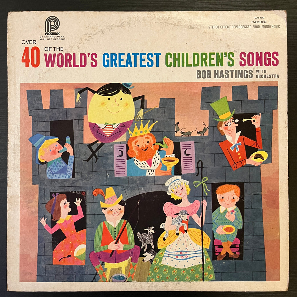 Bob Hastings – Over 40 Of The World's Greatest Children's Songs (Used Vinyl - VG) KG Marketplace