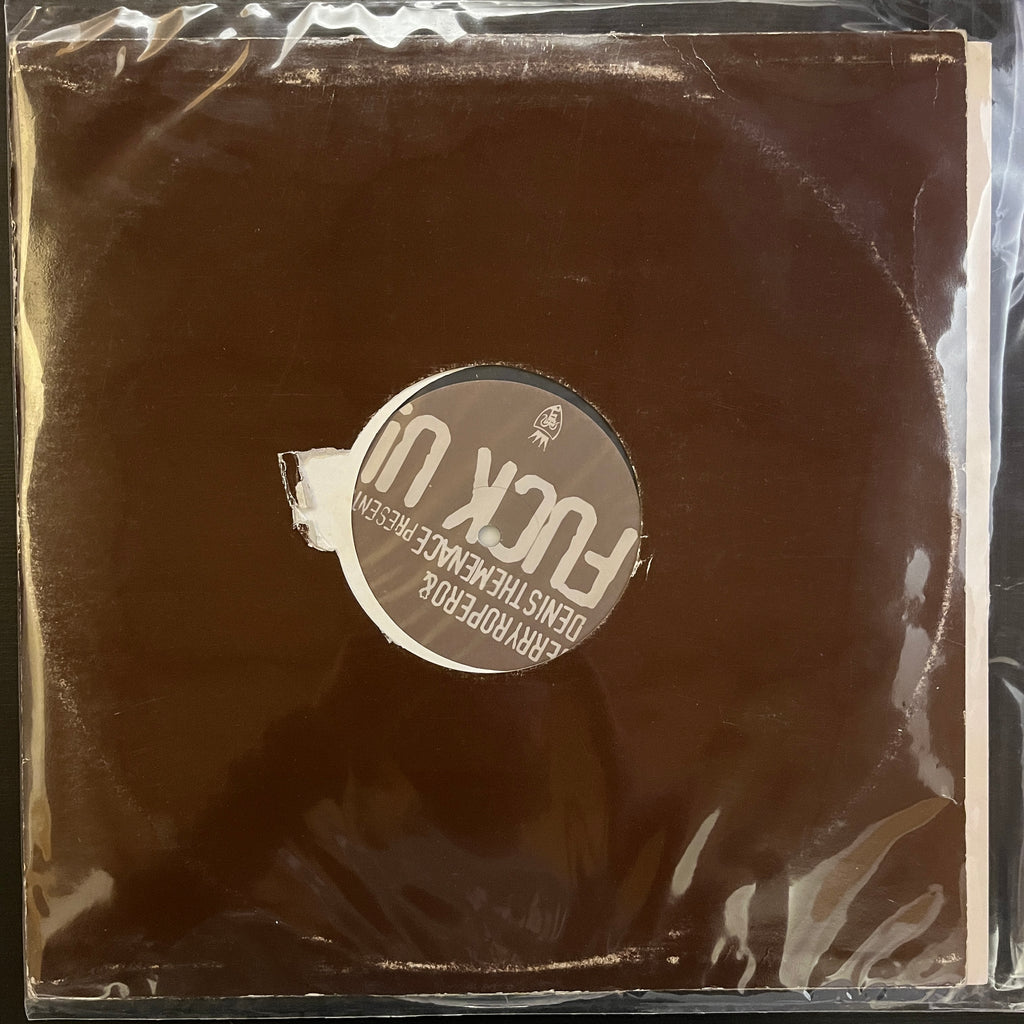 Jerry Ropero & Denis The Menace – Fuck U! (Used Vinyl - VG+) KG Marketplace