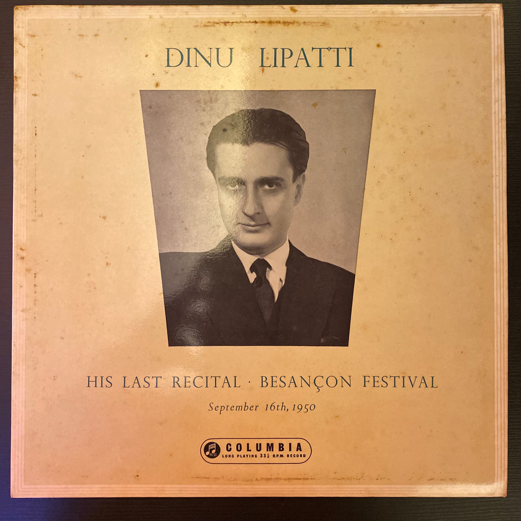 Dinu Lipatti – His Last Recital - Besançon Festival (Part 1) (Used Vinyl -VG) SC Marketplace