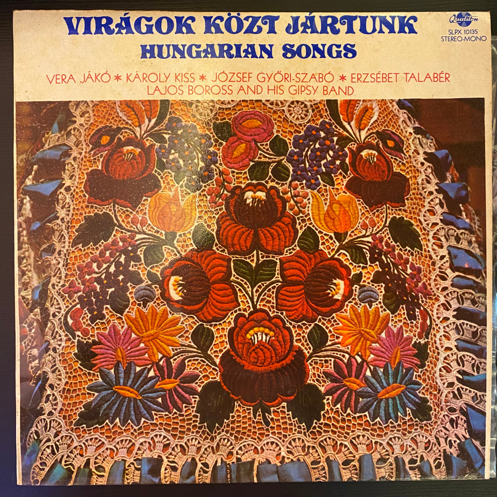 Various – Virágok Közt Jártunk - Hungarian Songs (Used Vinyl - VG+) SC Marketplace