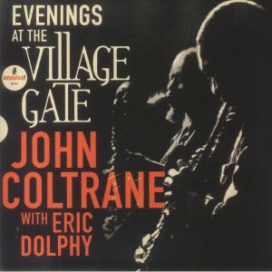 John COLTRANE with ERIC DOLPHY	- Evenings At The Village Gate (mono) (Arrives in 12 days)