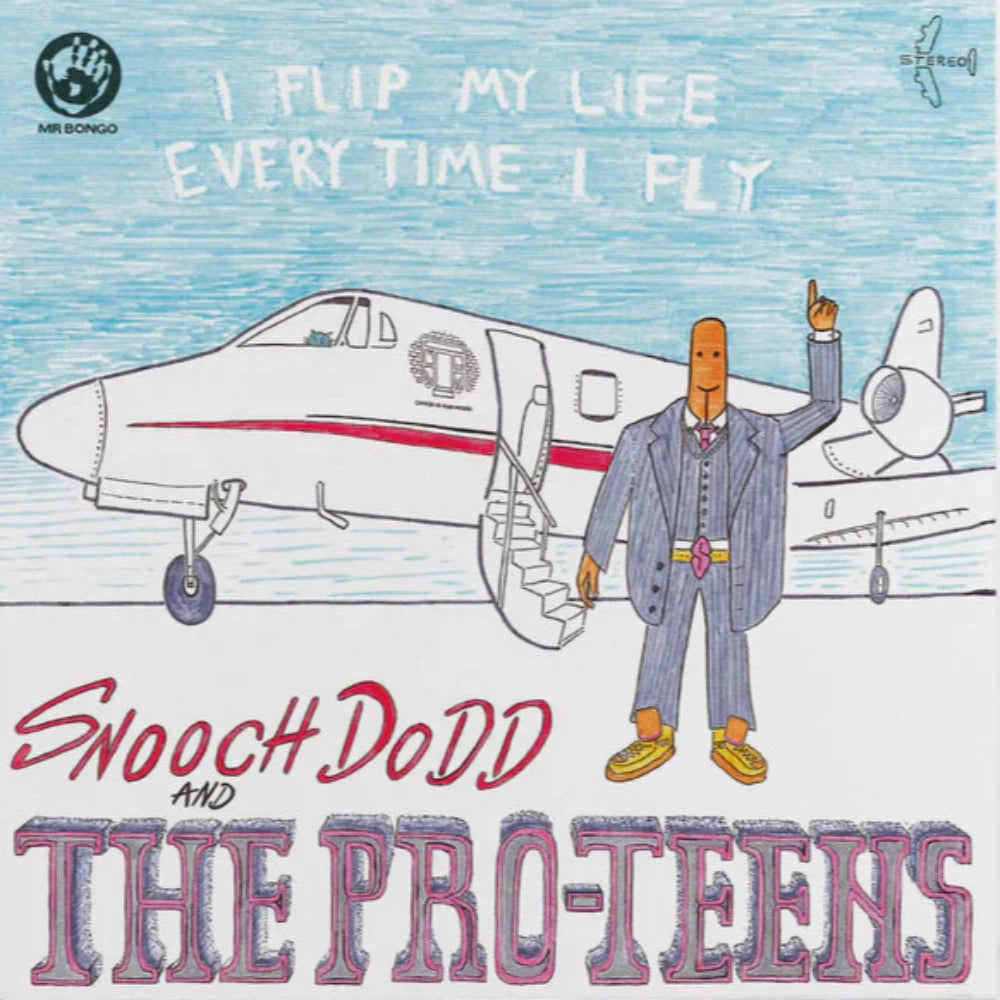 snooch-dodd-and-the-pro-teens-(2)-i-flip-my-life-every-time-i-fly-vinyl-record.jpg