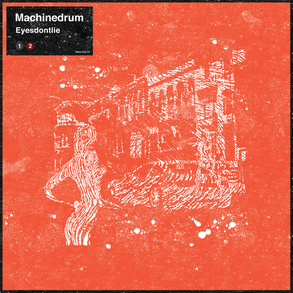 machinedrum-eyesdontlie-vinyl-record.jpg