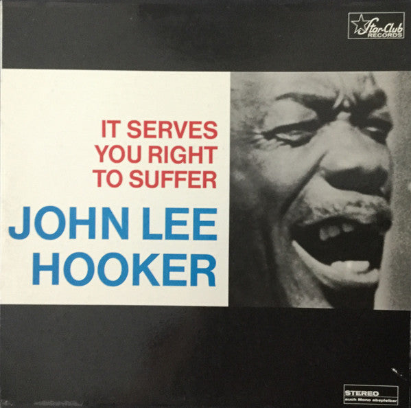 John Lee Hooker – It Serves You Right To Suffer (Arrives in 21 days)