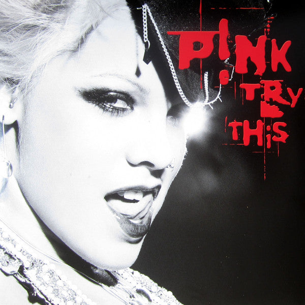 P!NK – Try This  (Arrives in 4 days )