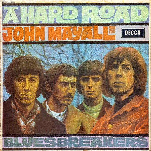 John Mayall And The Bluesbreakers – A Hard Road (Arrives in 21 days)