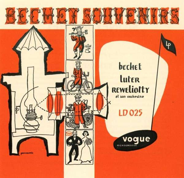 Sidney Bechet Claude Luter Andre Reweliotty Et Son Orchestre - Bechet Souvenirs   (Arrives in 4 days )