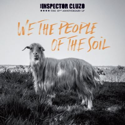 The Inspector Cluzo – We The People Of The Soil (Arrives in 4 days)