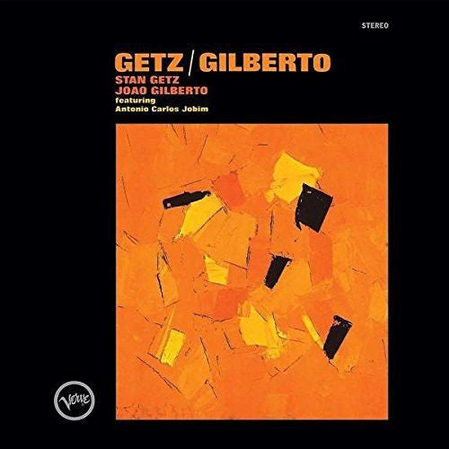 Stan Getz Joao Gilberto- Getz Gilberto 1  (Arrives in 4 days )