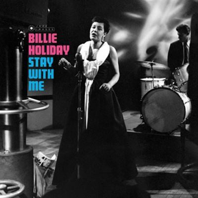 Billie Holiday – Stay With Me  (Arrives in 4 days)