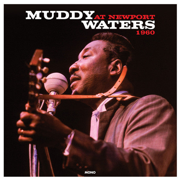 Muddy Waters - Muddy Waters At Newport 1960 (Arrives in 4 days)