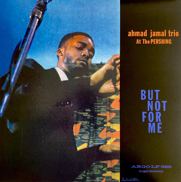Ahmad Jamal Trio - At The Pershing: But Not For Me (Analogue Pressing) (Arrives In 30 Days)