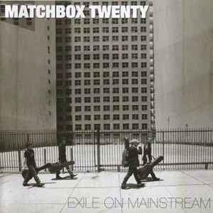 Matchbox Twenty - Exile On Mainstream (Arrives in 21 days)