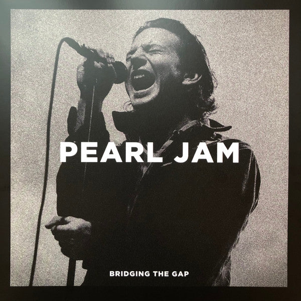 Pearl Jam – Bridging The Gap  (ARRIVES IN 4 DAYS )