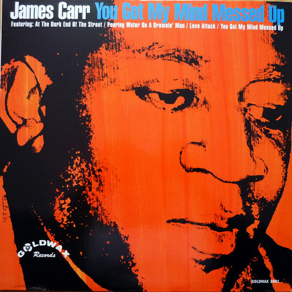 James Carr – You Got My Mind Messed Up (Customs Opened)(Arrives in 2 days)