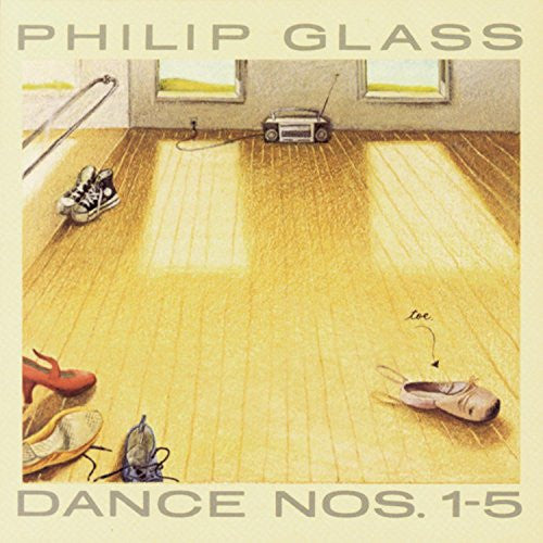 Philip Glass – Dance Nos. 1-5  (Arrives in 4 days )