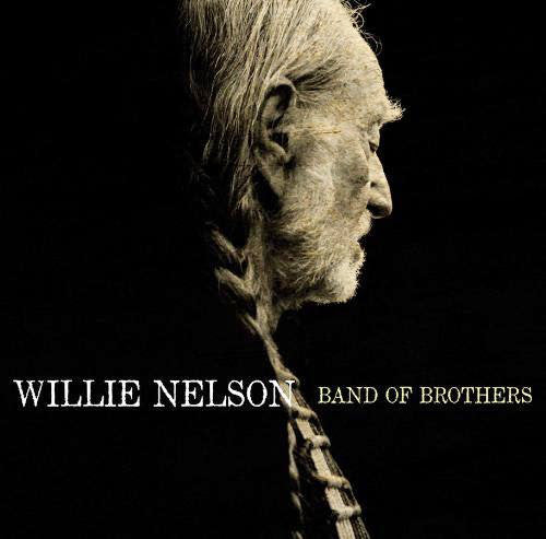 Willie Nelson – Band Of Brothers  (Arrives in 4 days)