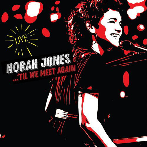 Norah Jones – ...'Til We Meet Again (Arrives in 4 days)