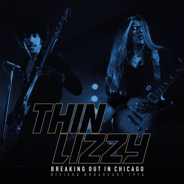 THIN LIZZY-BREAKING OUT IN CHICAGO - RIVIERA BROADCAST 1976 - LP  (Arrives in 4 days )
