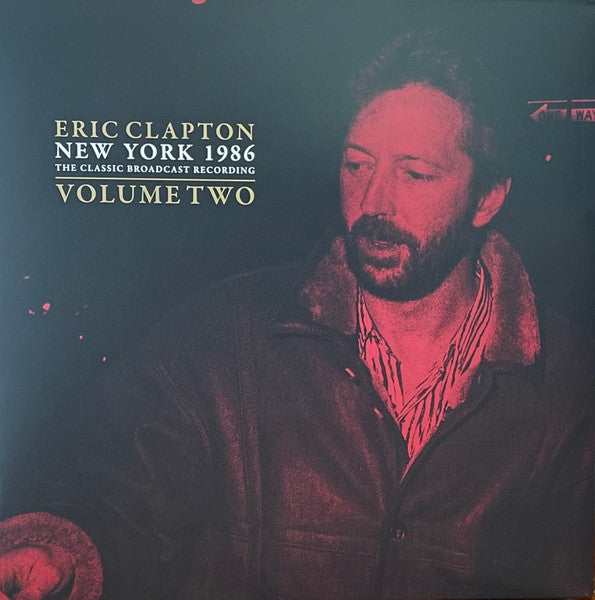 Eric Clapton – New York 1986 The Classic Broadcast Recording Volume Two (Arrives in 4 days)