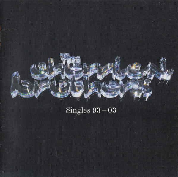 The Chemical Brothers – Singles 93-03 (CD/Compact Disc) (Quick Ship)