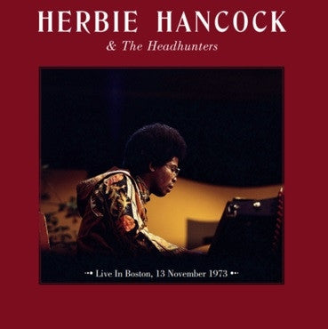 Herbie Hancock And The Headhunters – Live In Boston, 13 November 1973 (Arrives in 4 days)