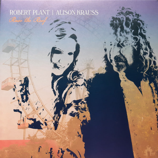 Robert Plant | Alison Krauss – Raise The Roof (Arrives in 4 days )