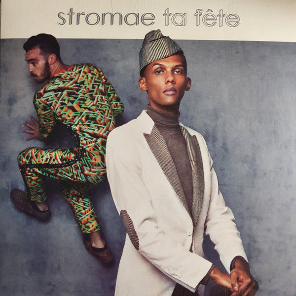 Stromae – Ta Fête  (Arrives in 4 days )