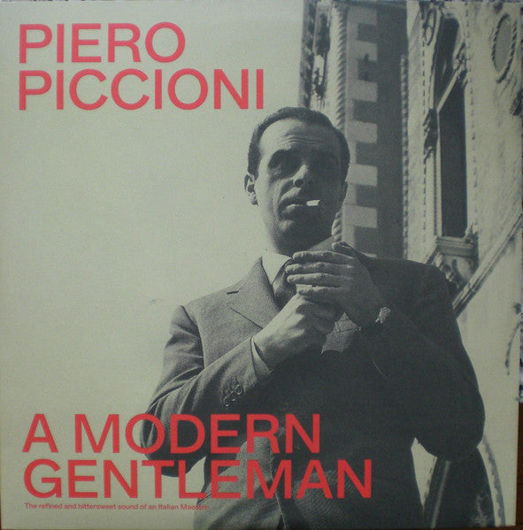 Piero Piccioni – A Modern Gentleman: The Refined Bittersweet Sound Of An Italian Maestro (Arrives in 4 days)